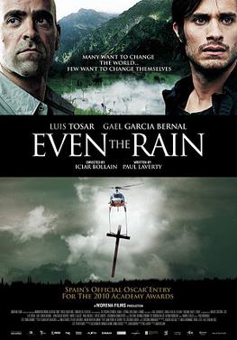 Poster for "Even the Rain" showing the main cast on the top half and a helicopter lifting a cross on the bottom half