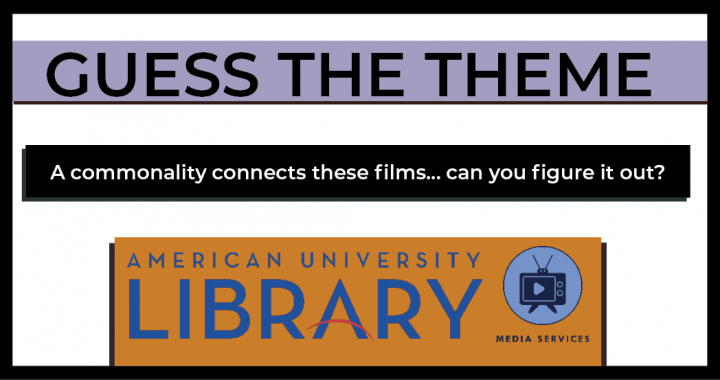 Guess the Theme: A commonality connects these films... can you figure it out?