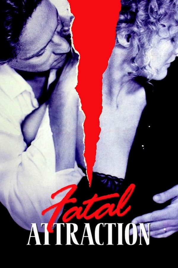 Poster for "Fatal Attraction" featuring a picture of a couple that is torn apart between them to reveal a red background