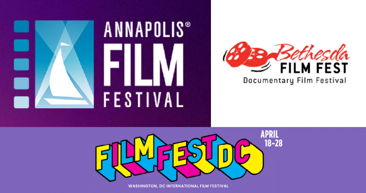 Annapolis Film Festival | Bethesda Film Fest - Documentary Film Festival | Filmfest DC, Washington, DC International Film Festival, April 18-28