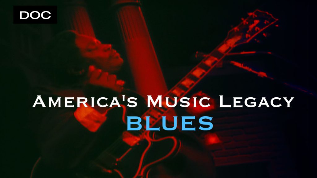 Promotional image for America's Music Legacy: Blues featuring a man playing the guitar