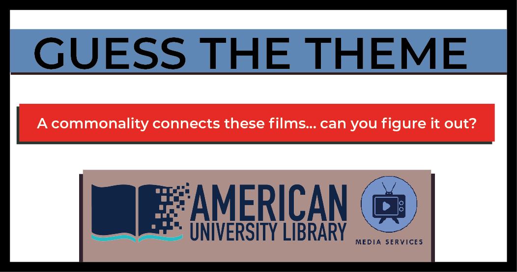 Guess the Theme: A commonality connects these films... can you figure it out?