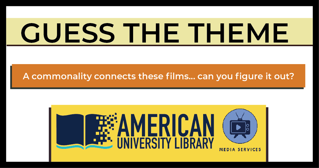 Guess the Theme A commonality connects these films... can you figure it out?